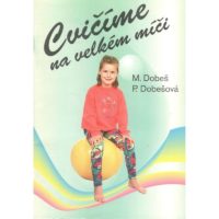 Cvičíme na velkém míči - AEROBIC.sk Cvičíme na velkém míči