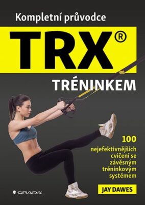 Kompletni pruvodce TRX treninkem_kniha