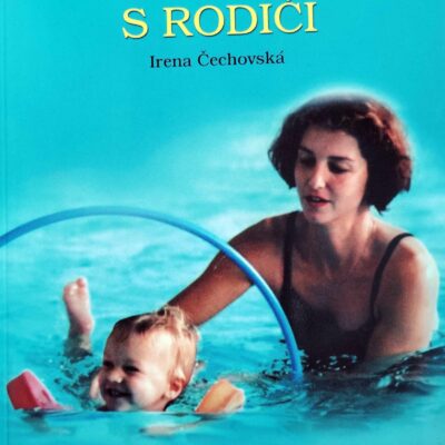 Plavání dětí s rodiči – kniha Irena Čechovská